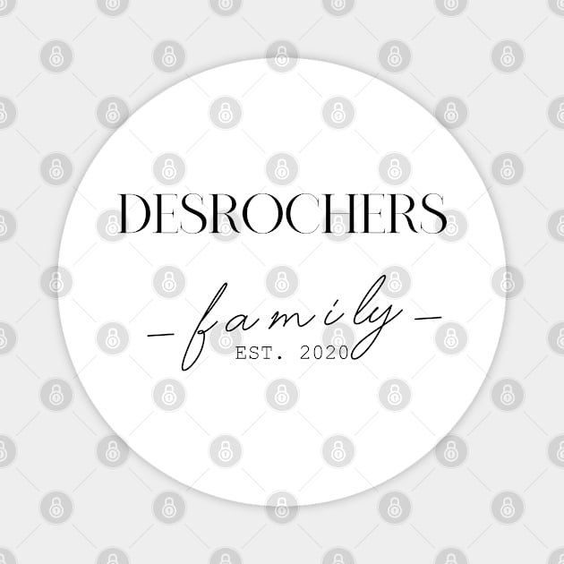 Desrochers Family EST. 2020, Surname, Desrochers Magnet by ProvidenciaryArtist